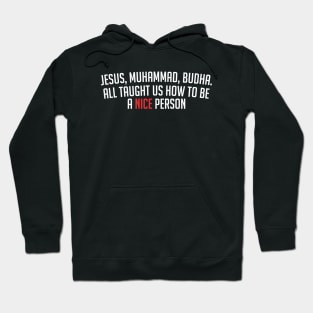 Be a Nice Person Hoodie